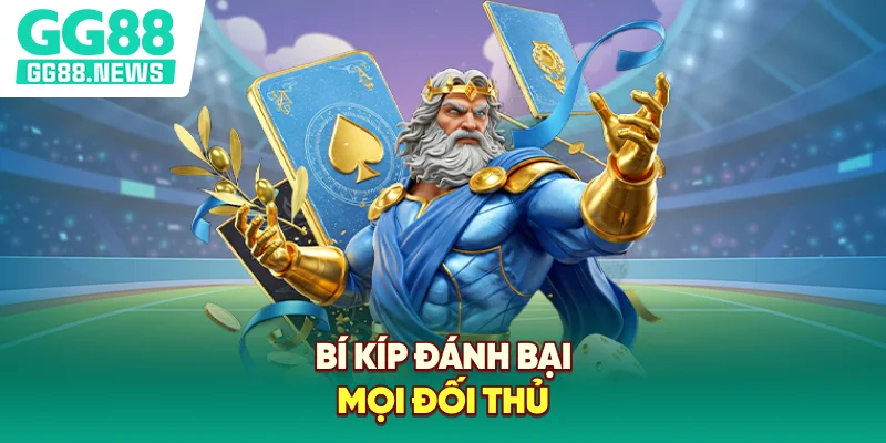 Bí kíp đánh bại mọi đối thủ