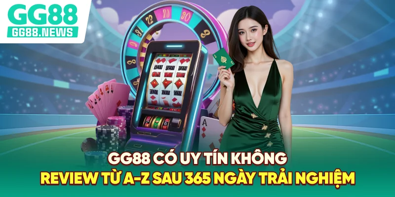 GG88 Có Uy Tín Không