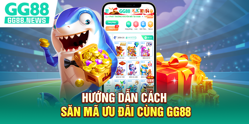 Hướng dẫn cách săn mã ưu đãi cùng GG88