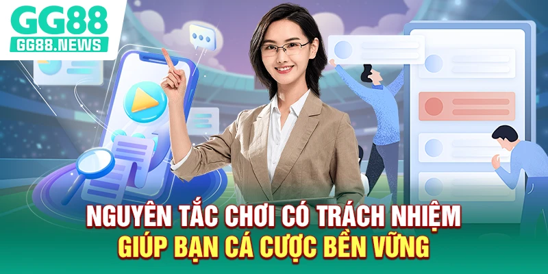 Nguyên tắc chơi có trách nhiệm giúp bạn cá cược bền vững