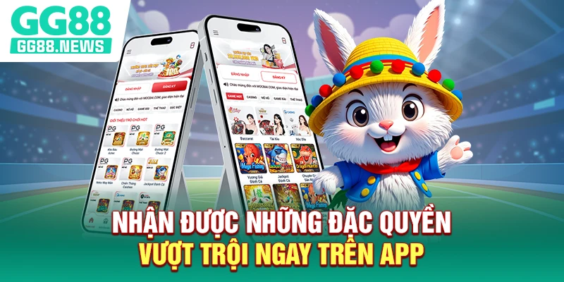 Nhận được những đặc quyền vượt trội ngay trên app
