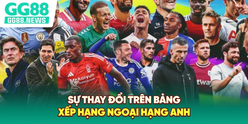 Sự thay đổi trên bảng xếp hạng Ngoại hạng Anh