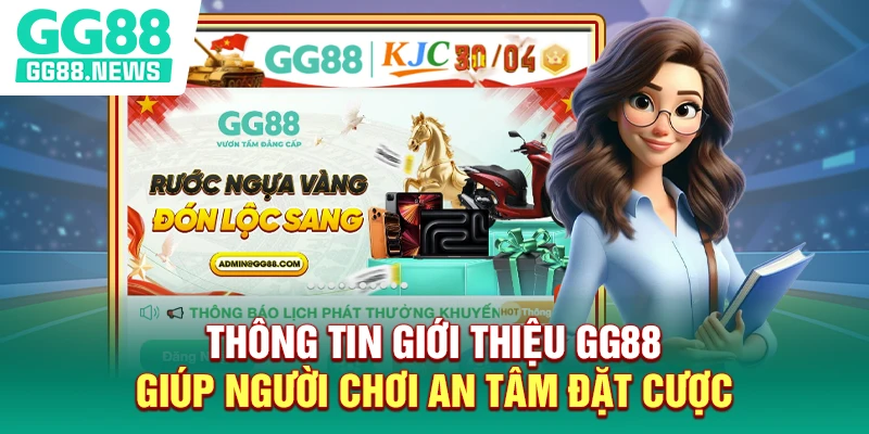 Thông tin giới thiệu GG88 giúp người chơi an tâm đặt cược