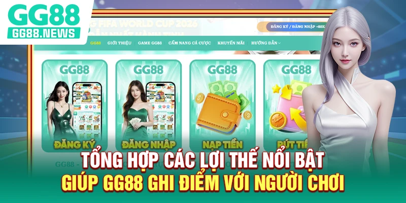 Tổng hợp các lợi thế nổi bật giúp GG88 ghi điểm với người chơi