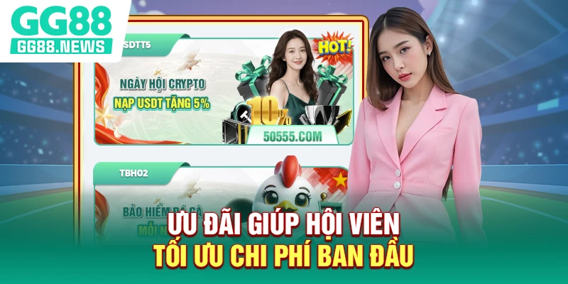 Ưu đãi giúp hội viên tối ưu chi phí ban đầu